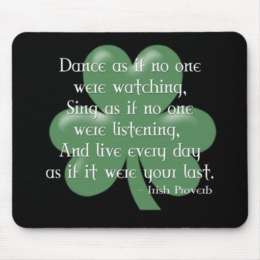 Dance alsof: Irish Proverb (White Design) Muismat (Voorkant)