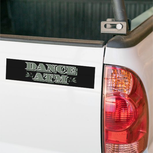 Dance ATM Bumpersticker (Op Truck)
