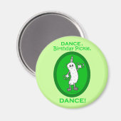 Dance, Birthday Pickle, Dance. Magneet (Voorkant / Achterkant)