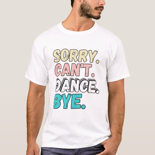 Dance Bye Funny Design T-shirt (Voorkant)