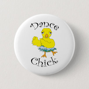 Dance Chick Tekst Ronde Button 5,7 Cm
