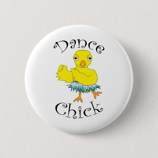 Dance Chick Tekst Ronde Button 5,7 Cm (Voorkant)