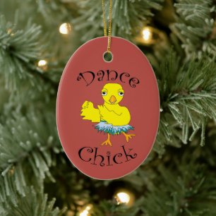 Dance Chick Text Keramisch Ornament
