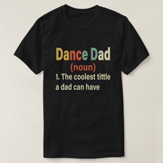 Dance Dad Definition Funny Vaderdag Gift T-shirt (Design voorkant)