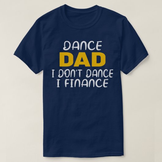 Dance Dad Funny Dance Design Dance Pap 6 T-shirt (Design voorkant)