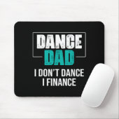 Dance Dad I Don't Dance I Finance - Funny Dad Sayi Muismat (Met muis)