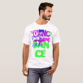 Dance Dance Dance T-shirt (Voorkant volledig)