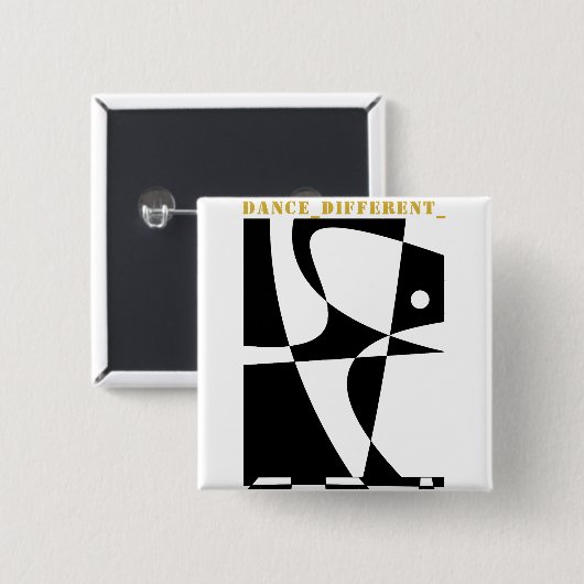 DANCE_DIFFERENT_ VIERKANTE BUTTON 5,1 CM (Voorkant /achterkant)