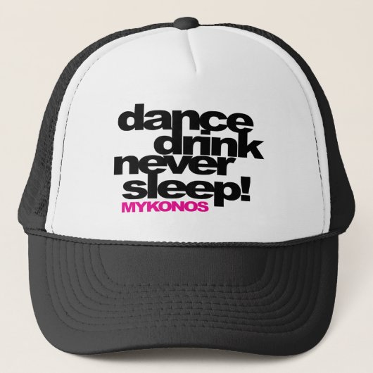 Dance Drink slaapt nooit. MYKONOS Trucker Pet (Voorkant)