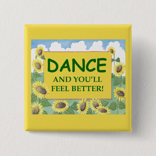 Dance en jij zullen je beter voelen vierkante button 5,1 cm (Voorkant)