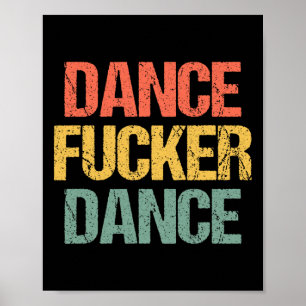 Dance Er Dance - Funny Gezegde Dancing Cool Retro Poster