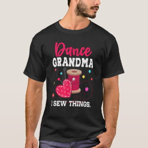 Dance Grandma I Seewing Dans T-shirt