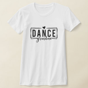 Dance Grandma T-shirt