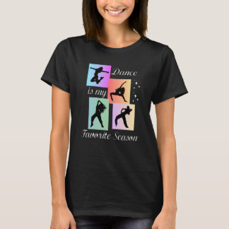 Dance is mijn favoriete seizoen t-shirt