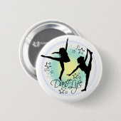 Dance Life, Dancer's Badge Ronde Button 5,7 Cm (Voorkant /achterkant)