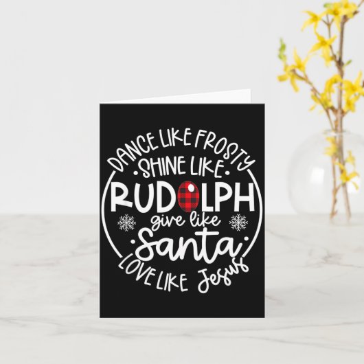 Dance Like Frosty Shine Like Rudolph Love Like Jes Kaart (Gele Bloem)