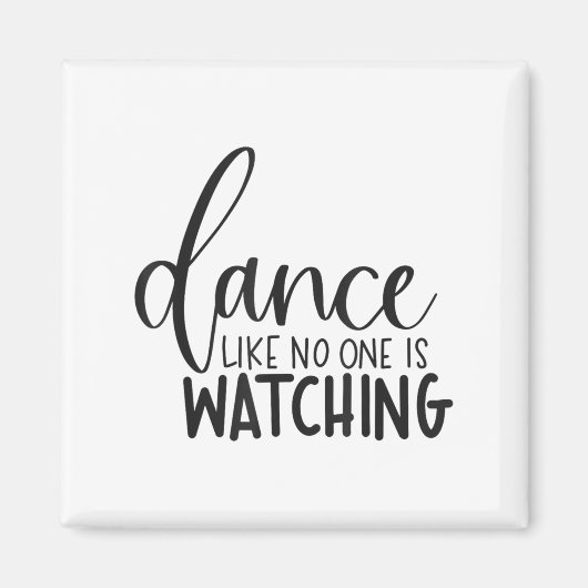 Dance Like Is Watching Insrational Motivational  Magneet (Voorkant)
