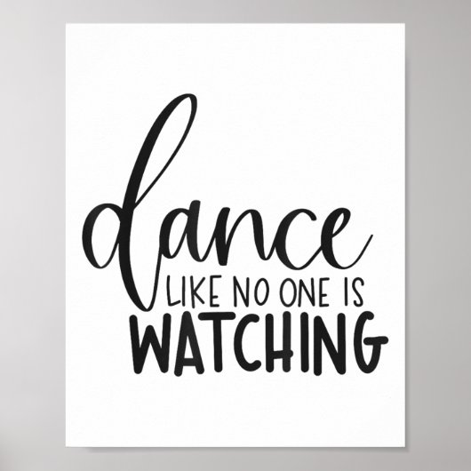 Dance Like Is Watching Insrational Motivational  Poster (Voorkant)