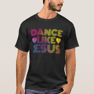 Dance like Jesus Disco Retro Party T-shirt