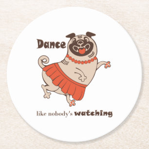 Dance like nobody is watching Pug Girl Ronde Kartonnen Onderzetter