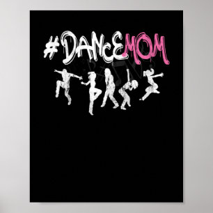 Dance Ma #DANCEMOM voor Proud Fan Moms of Dancers Poster