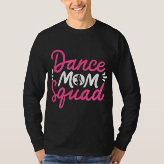 Dance Mam Squad Dancing Mama Cute Moederdag Dan T-shirt