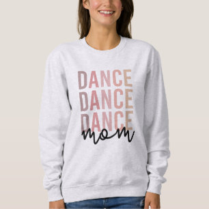 Dance mama Dance Mama Dancer Mama Gifts Trui