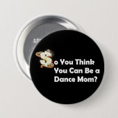 Dance mama ronde button 7,6 cm (Voorkant /achterkant)