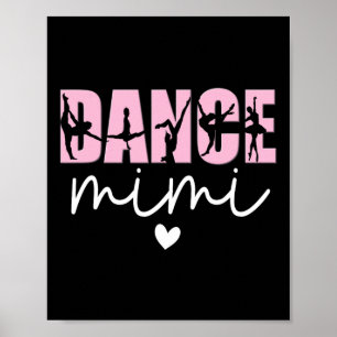Dance Mimi Grandma Mimi van een danseres Mimi Poster