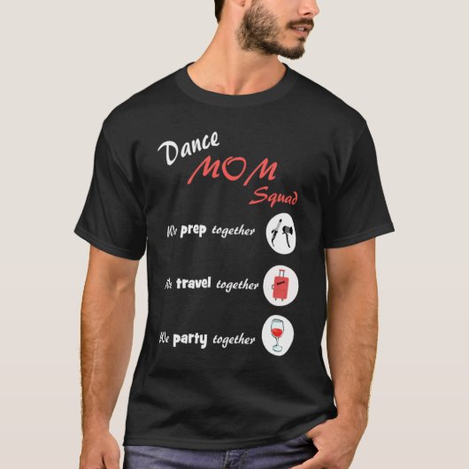 Dance Mom Squad  Dancing Mom T-shirt (Voorkant)
