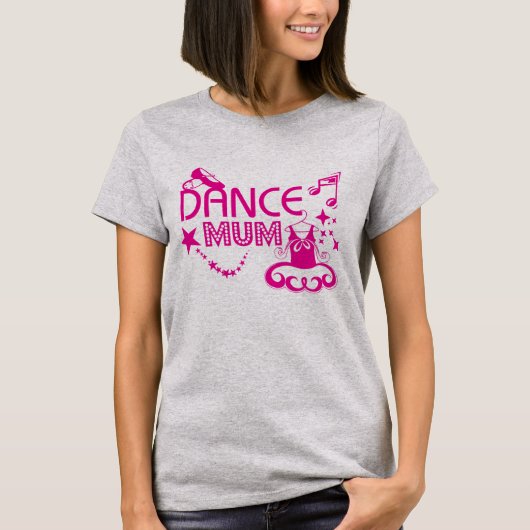 Dance Mum T-shirt (Voorkant)