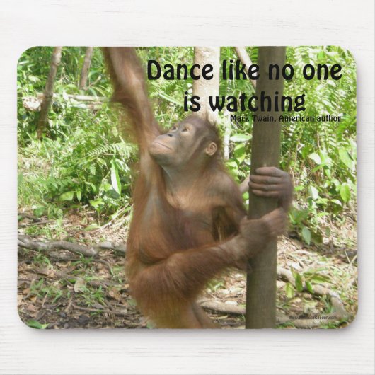 Dance Orangutan Famous Quote Muismat (Voorkant)