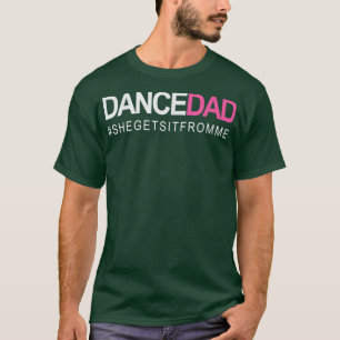 Dance papa N Proud Dansende papa terwijl ze hem kr T-shirt
