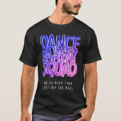 Dance Parent Squad T-shirt (Voorkant)