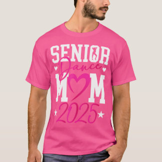 Dance Senior Mom 2025 Trots Dansen Senior Mama 20 T-shirt