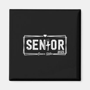Dance Senior Sister 2025 Gift Dancing Senior Siste Magneet