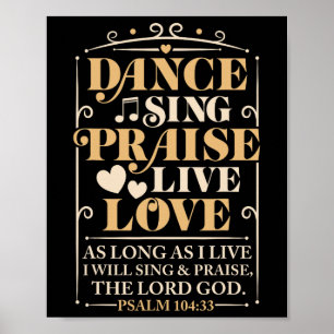 Dance Sing Phoogtij Live Love Dansend Christelijke Poster