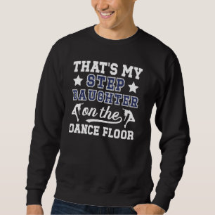 Dance Step-Dad Trots Dansen Stepdad van een Danser Trui