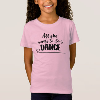 Dance T-shirt Kinder - Alles wat ze wil doen is da