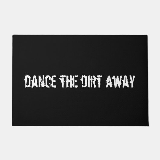 "Dance the Dirt Away" Fun Welcome Mat (Voorkant)