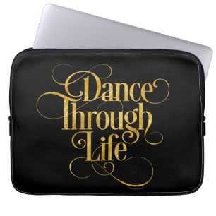 Dance Through Life Laptop Sleeve