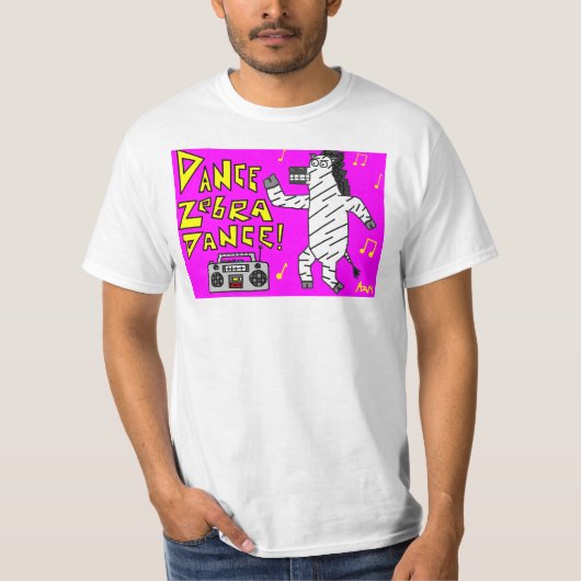 Dance Zebra Dance. T-shirt (Voorkant)