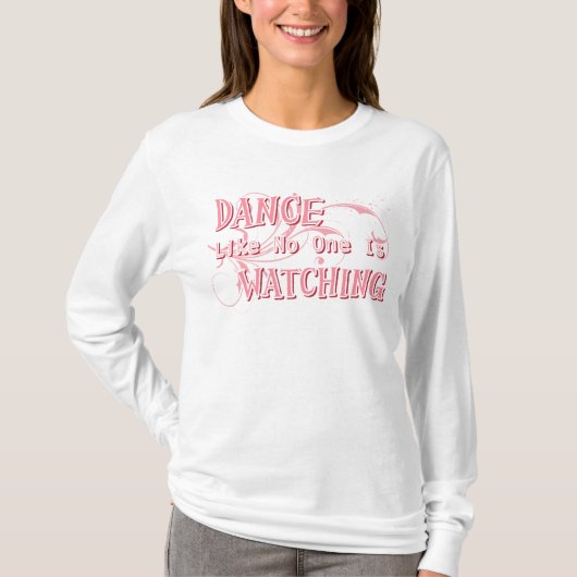 Dance zoals niemand kijkt t-shirt (Voorkant)