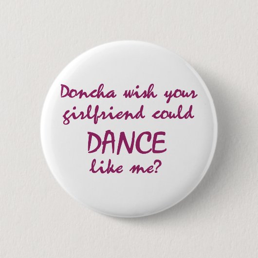 DanceChick Doncha Ronde Button 5,7 Cm (Voorkant)