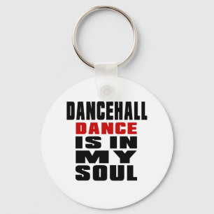 DANCEHALL is in mijn sol Sleutelhanger