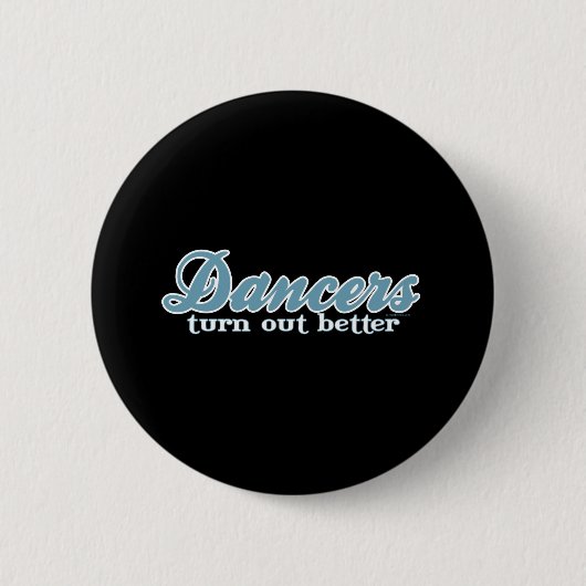Dancers werken beter ronde button 5,7 cm (Voorkant)