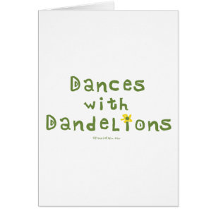 Dances met Dandelions