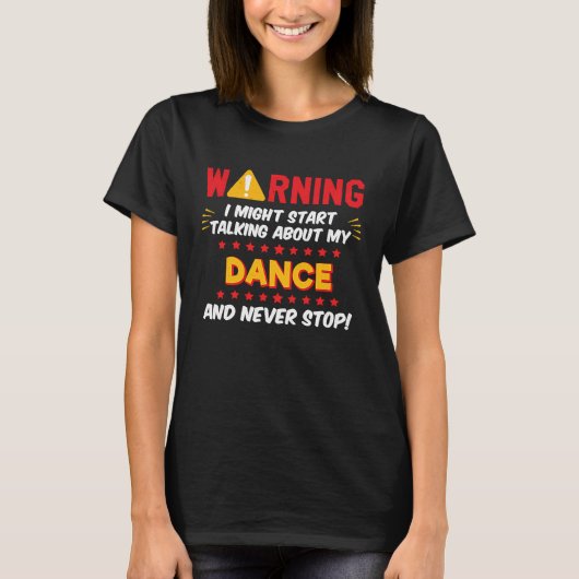 Dancing Dance Dancer Joke Graphic T-shirt (Voorkant)