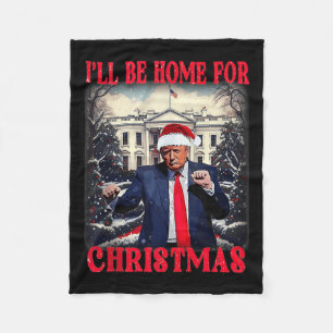 Dancing Funny Humorous Trump Ik zal thuis zijn voo Fleece Deken