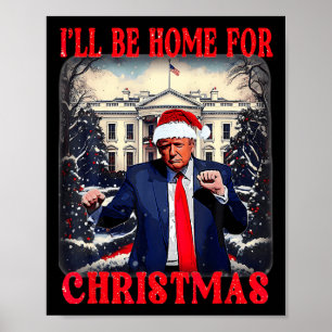 Dancing Funny Humorous Trump Ik zal thuis zijn voo Poster